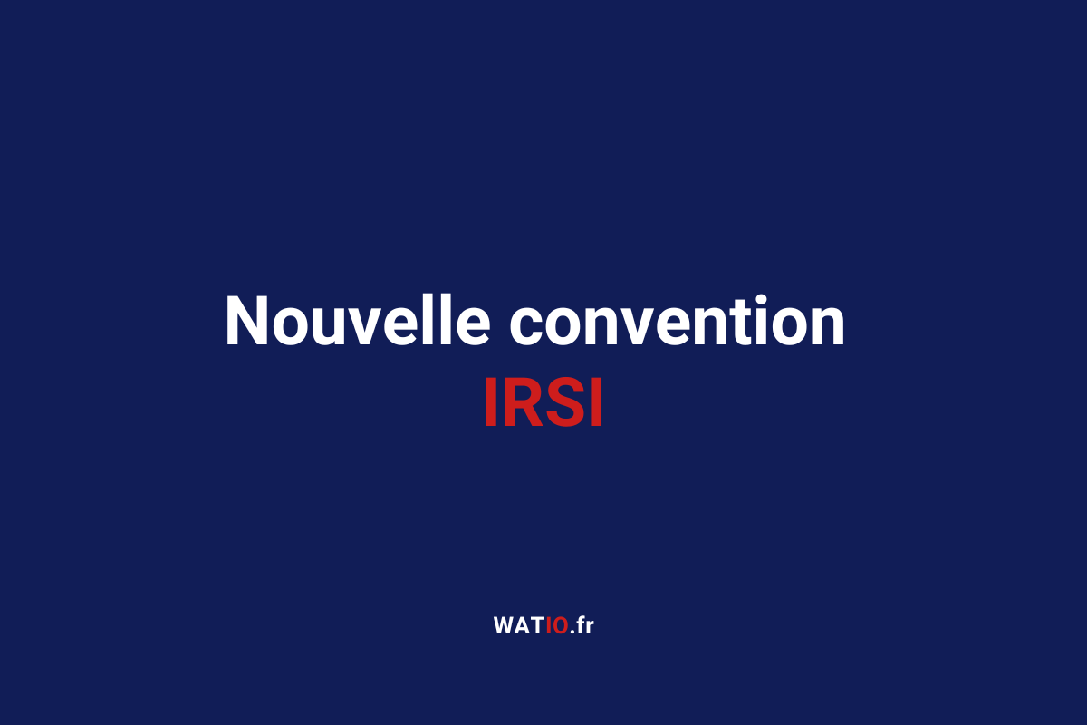 Nouvelle convention IRSI ce qui change au 1er juillet 2020 pour la gestion des sinistres en copropriété_WATIO